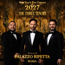 Concerto di Capodanno a Roma 2027: I Tre Tenori